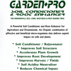 GARDEN + PRO SOIL CONDITIONER & ROOT ENHANCER and ADVANCE FOLIAR PLUS HUMATES