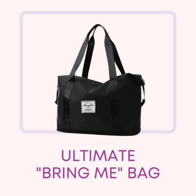 Ultimate Bring Me Bag
